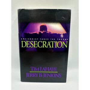 Desecration Tim LaHaye & Jerry B. Jenkins 2001 Hardcover Left Behind Series